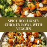 Hot Honey Chicken Bowl Recipe