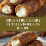 Berry Nutella Roll-Ups Recipe