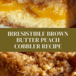 Divine Brown Butter Peach Cobbler Recipe