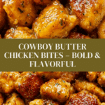 Cowboy Butter Chicken Bites Recipe