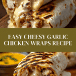 Cheesy Garlic Chicken Wraps Recipe