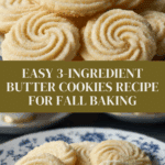 3-Ingredient Butter Cookies Recipe