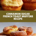 Cinnamon Sugar French Toast Muffins Recipe