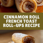 Cinnamon Roll French Toast Roll-Ups Recipe