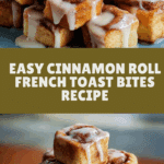 These Cinnamon Roll French Toast Bites Recipe