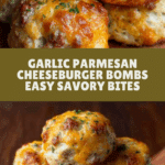 Garlic Parmesan Cheeseburger Bombs are 3 easy juicy crispy Recipe