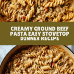 Stovetop Creamy Ground Beef Pasta RecipeIngredients Recipe